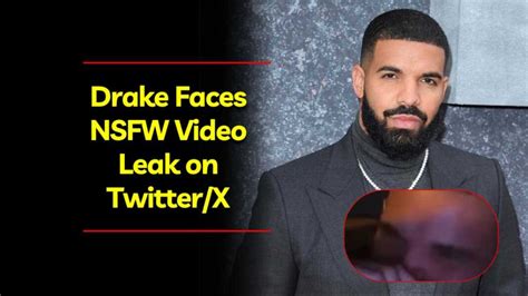 drake leak nsfw|Drake Seemingly References Alleged NSFW Video Leak at。